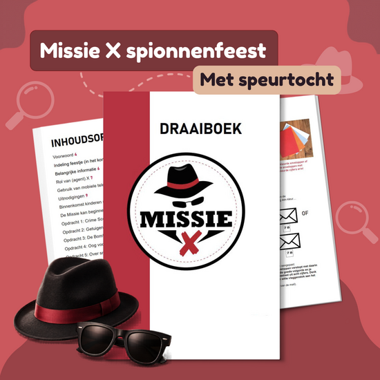 Draaiboek Missie X spionnenfeestje met geheimagent Mister X idee&euml;n kinderfeestje thuis stoer en spannend